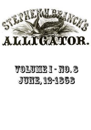 [Gutenberg 49052] • Stephen H. Branch's Alligator, Vol. 1 no. 08, June 12, 1858